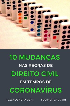 10 MUDANÇAS DE REGRAS DO DIREITO CIVIL (incluindo ALUGUEL) PELO CORONAVÍRUS