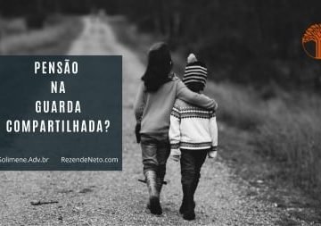 Guarda compartilhada paga pensão alimentícia?