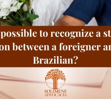 Is it possible to recognize a stable union between a foreigner and a Brazilian?